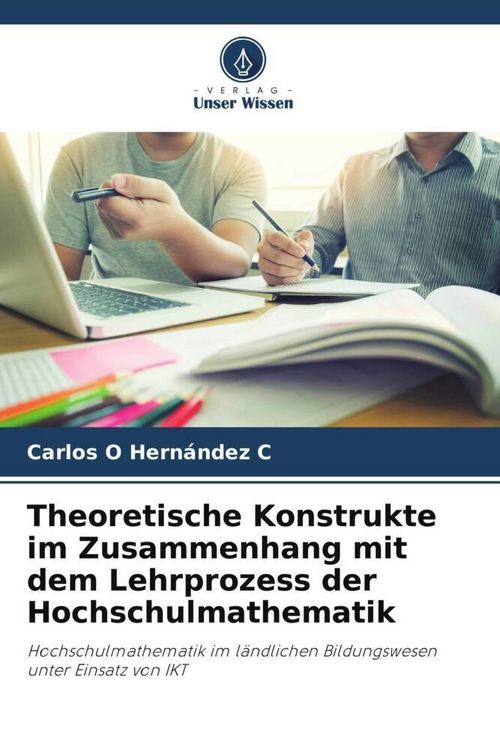 Produktbild: Theoretische Konstrukte im Zusammenhang mit dem Lehrprozess der Hochschulmathematik