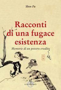 Produktbild: Racconti di una fugace esistenza. Memorie di un povero erudito