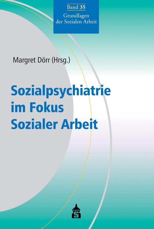Produktbild: Sozialpsychiatrie im Fokus Sozialer Arbeit