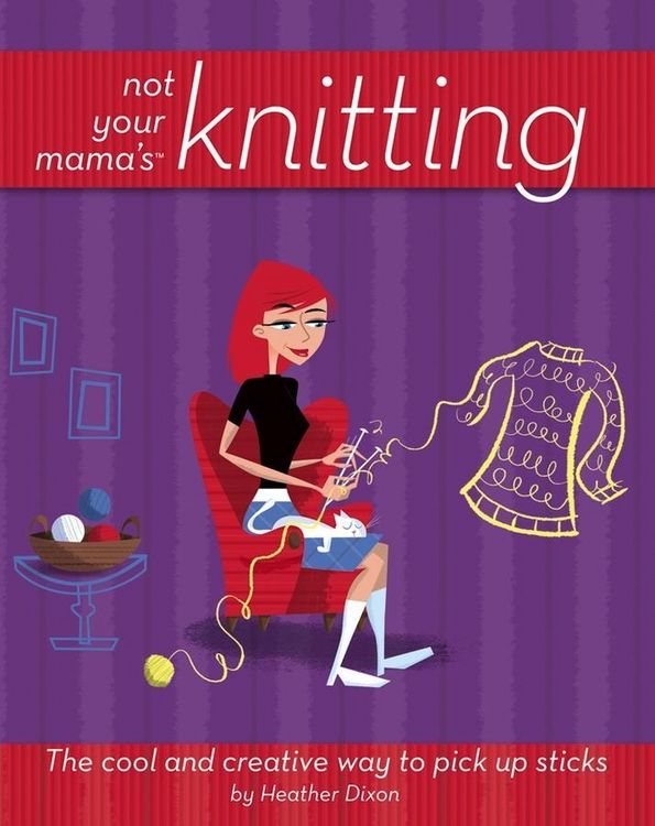 Produktbild: Not Your Mama's Knitting