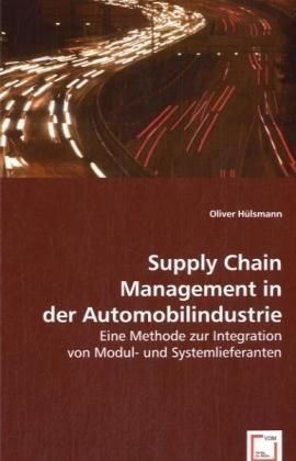 Produktbild: H&uuml;lsmann, O: Supply Chain Management in der Automobilindustr
