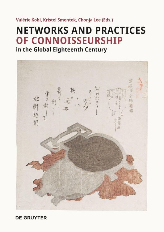 Produktbild: Networks and Practices of Connoisseurship in the Global Eighteenth Century
