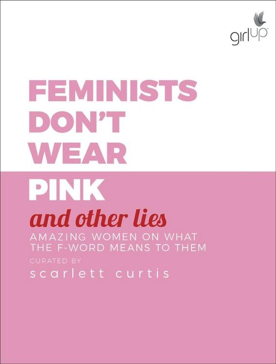 Produktbild: Feminists Don't Wear Pink and Other Lies