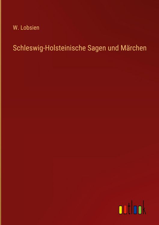 Produktbild: Schleswig-Holsteinische Sagen und M&auml;rchen