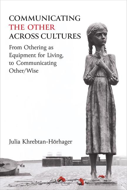 Produktbild: Khrebtan-Horhager, J: Communicating the Other across Culture