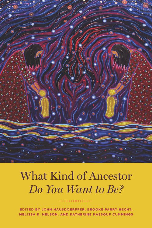 Produktbild: What Kind of Ancestor Do You Want to Be?