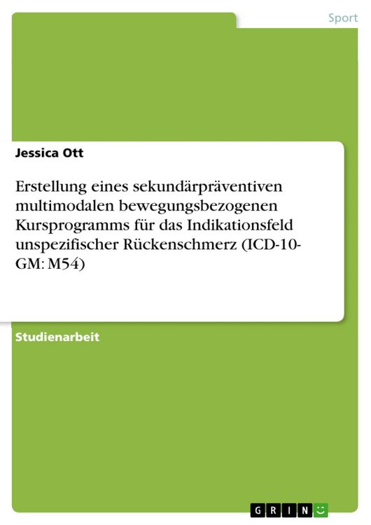 Produktbild: Erstellung eines sekund&auml;rpr&auml;ventiven multimodalen bewegungsbezogenen Kursprogramms f&uuml;r das Indikationsfeld unspezifischer R&uuml;ckenschmerz (ICD-10- GM: M