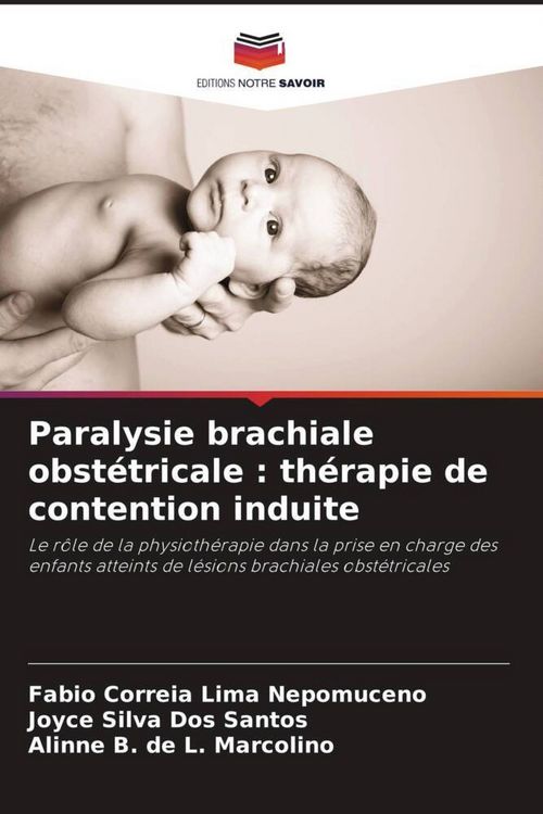 Produktbild: Paralysie brachiale obst&eacute;tricale : th&eacute;rapie de contention induite
