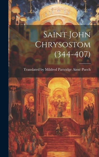 Produktbild: Saint John Chrysostom (344-407)