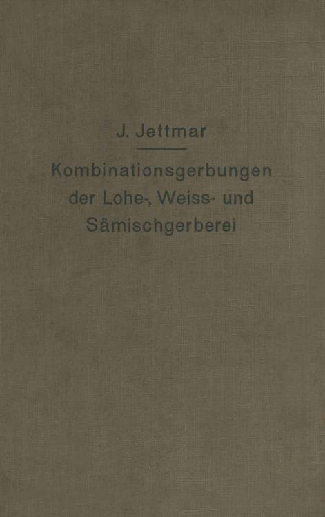 Produktbild: Kombinationsgerbungen der Lohe-, Wei&szlig;- und S&auml;mischgerberei