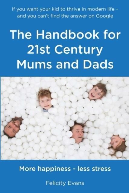 Produktbild: The Handbook for 21st Century Mums and Dads