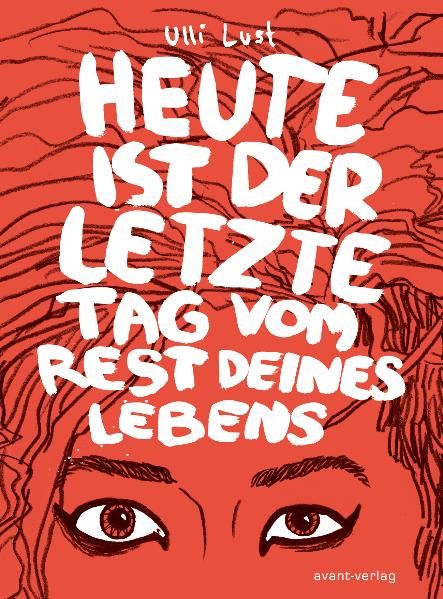 Produktbild: Heute ist der letzte Tag vom Rest deines Lebens