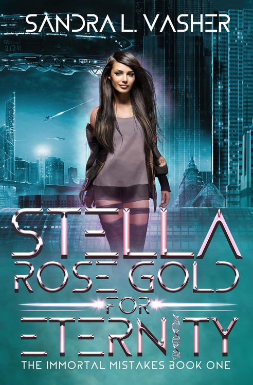 Produktbild: Stella Rose Gold for Eternity (The Immortal Mistakes, #1)