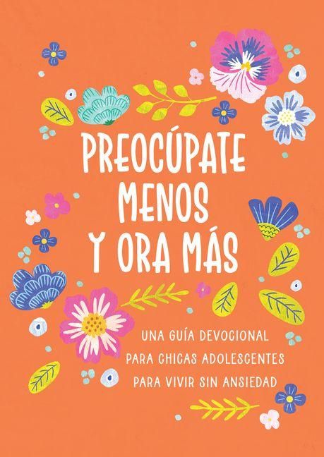 Produktbild: Preoc&uacute;pate Menos Y Ora M&aacute;s (Chicas Adolescentes)
