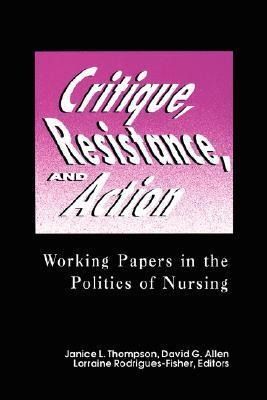 Produktbild: Critique, Resistance, and Action: Working Papers in the Politics of Nursing