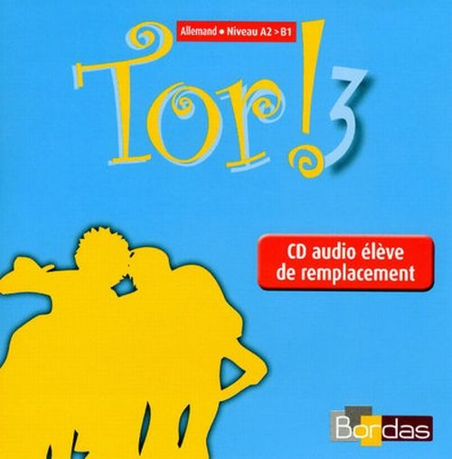 Produktbild: Tor! 3 ; Allemand ; Niveau A2, B1 ; Livre de l'Eleve (Edition 2009)