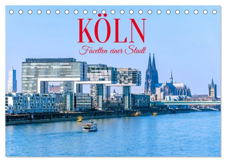 Produktbild: K&ouml;ln - Facetten einer Stadt (Tischkalender 2027 DIN A5 quer), CALVENDO Monatskalender