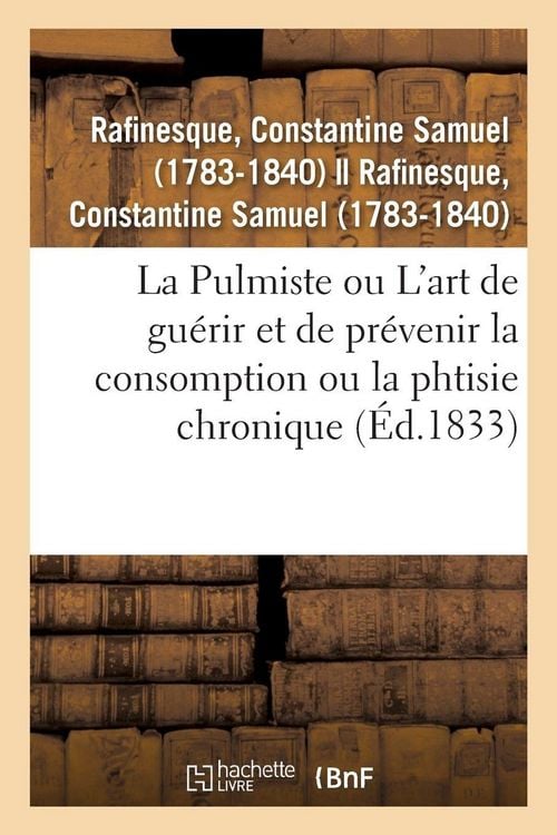 Produktbild: La Pulmiste ou Introduction &agrave; l'art de gu&eacute;rir et de pr&eacute;venir la consomption ou la phtisie chronique