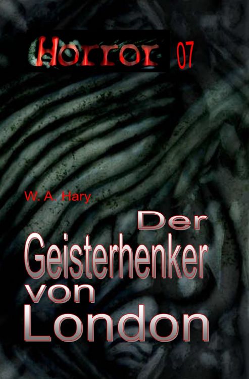 Produktbild: HORROR Buchausgabe / HORROR 007 Buchausgabe: Der Geisterhenker von London