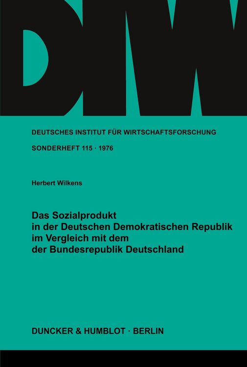 Produktbild: Das Sozialprodukt der Deutschen Demokratischen Republik im Vergleich mit dem der Bundesrepublik Deutschland.