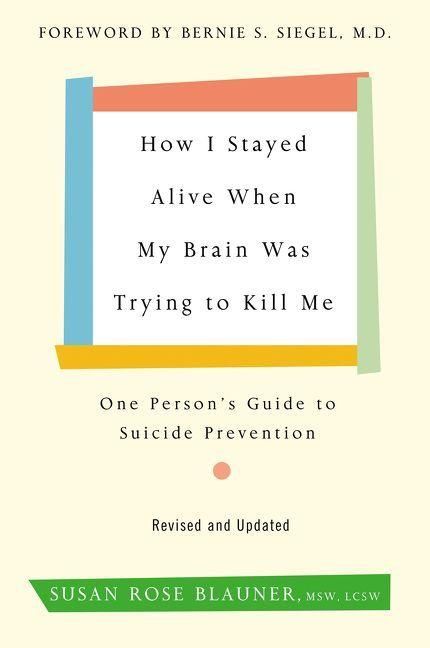 Produktbild: How I Stayed Alive When My Brain Was Trying to Kill Me, Revised Edition
