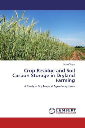 Produktbild: Singh, H: Crop Residue and Soil Carbon Storage in Dryland Fa