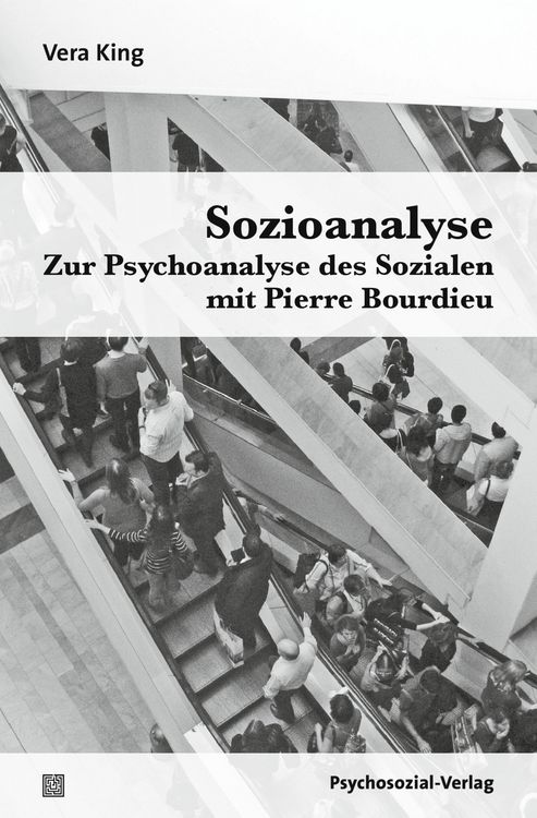 Produktbild: Sozioanalyse - Zur Psychoanalyse des Sozialen mit Pierre Bourdieu