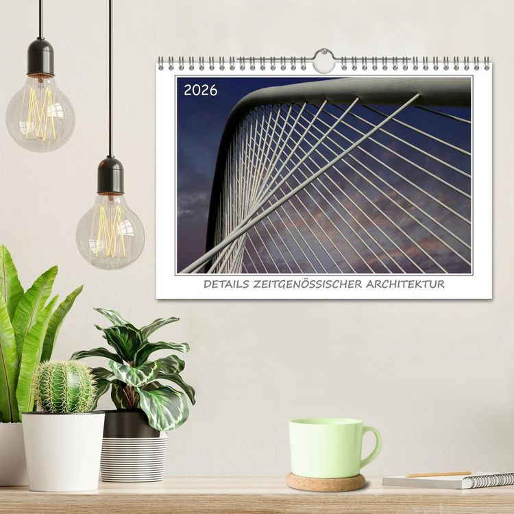 Produktbild: Details zeitgen&ouml;ssischer Architektur (Wandkalender 2026 DIN A4 quer), CALVENDO Monatskalender