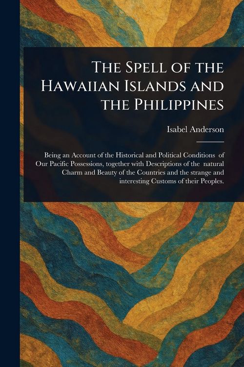Produktbild: The Spell of the Hawaiian Islands and the Philippines
