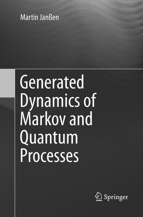 Produktbild: Generated Dynamics of Markov and Quantum Processes