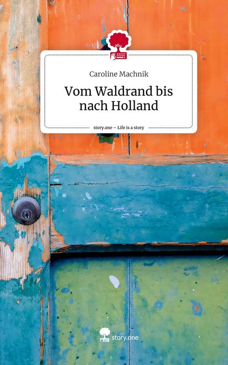 Produktbild: Vom Waldrand bis nach Holland. Life is a Story - story.one