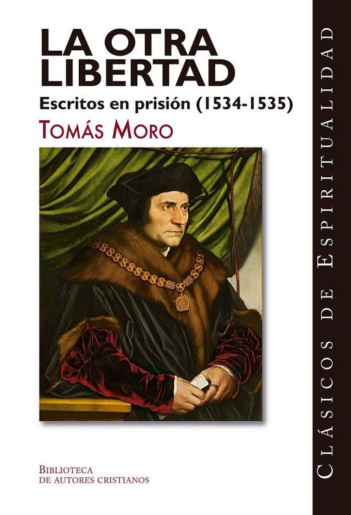 Produktbild: La Otra Libertad Escritos En Prision 1534 1535