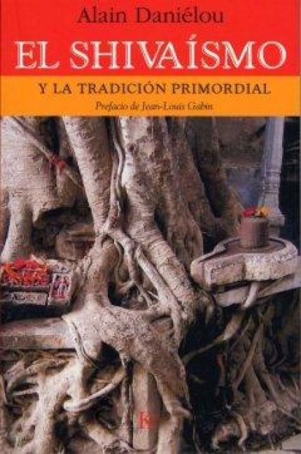 Produktbild: El shiva&iacute;smo : y la tradici&oacute;n primordial