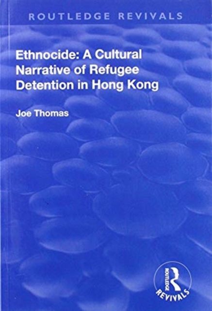 Produktbild: Thomas, J: Ethnocide: A Cultural Narrative of Refugee Detent