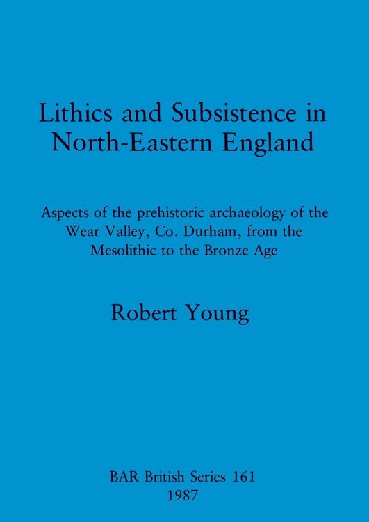 Produktbild: Lithics and Subsistence in North-Eastern England