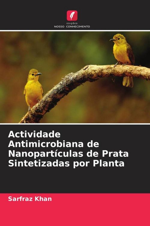 Produktbild: Actividade Antimicrobiana de Nanopart&iacute;culas de Prata Sintetizadas por Planta