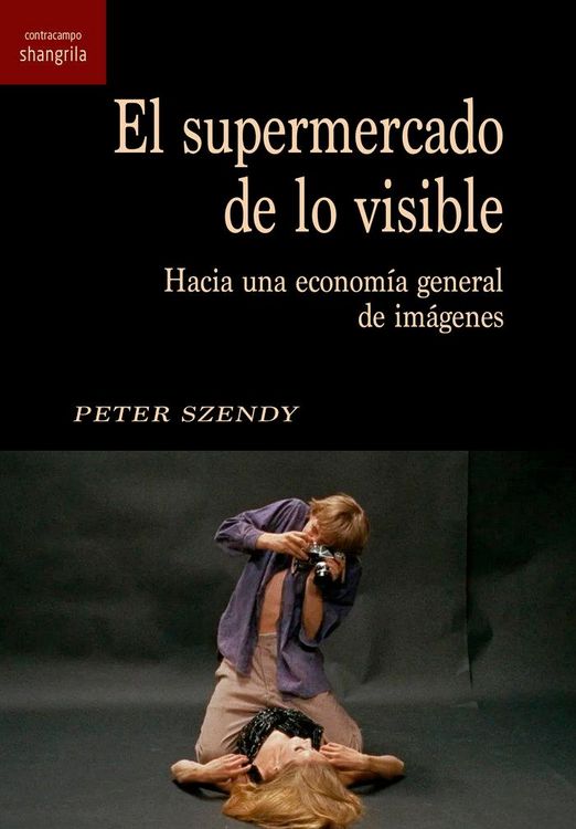 Produktbild: El supermercado de lo visible : hacia una econom&iacute;a general de im&aacute;genes
