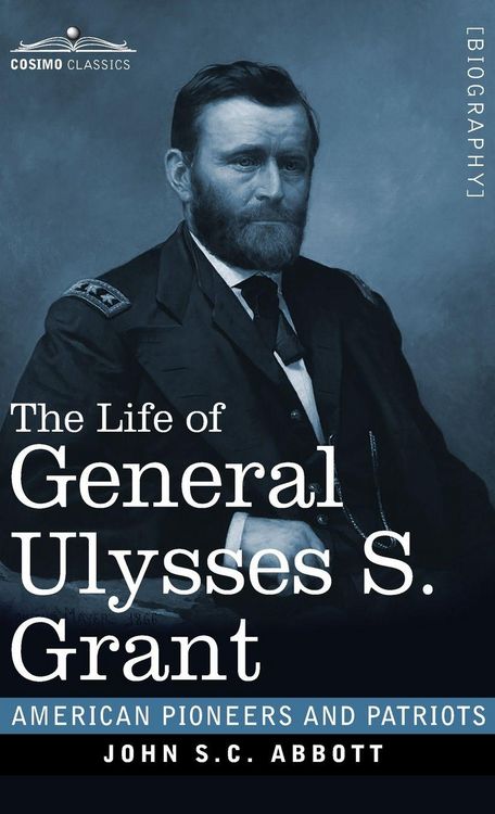 Produktbild: The Life of General Ulysses S. Grant