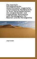 Produktbild: Das Bosnisch-Herzegowinische, Sterreichische, Ungarische Und Kroatische Handelsrecht in Ihren Versc