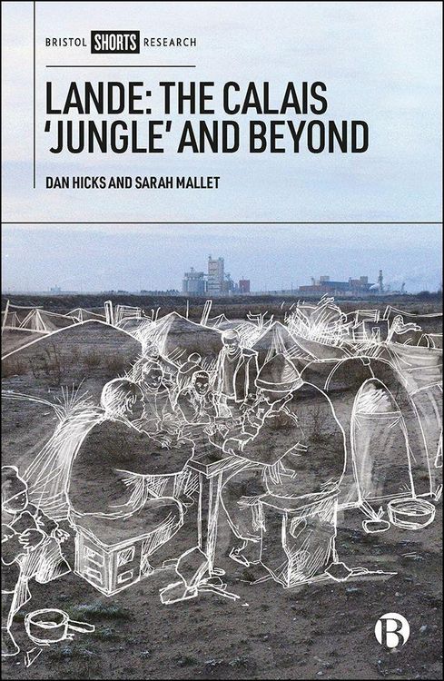 Produktbild: Lande: The Calais 'Jungle' and Beyond