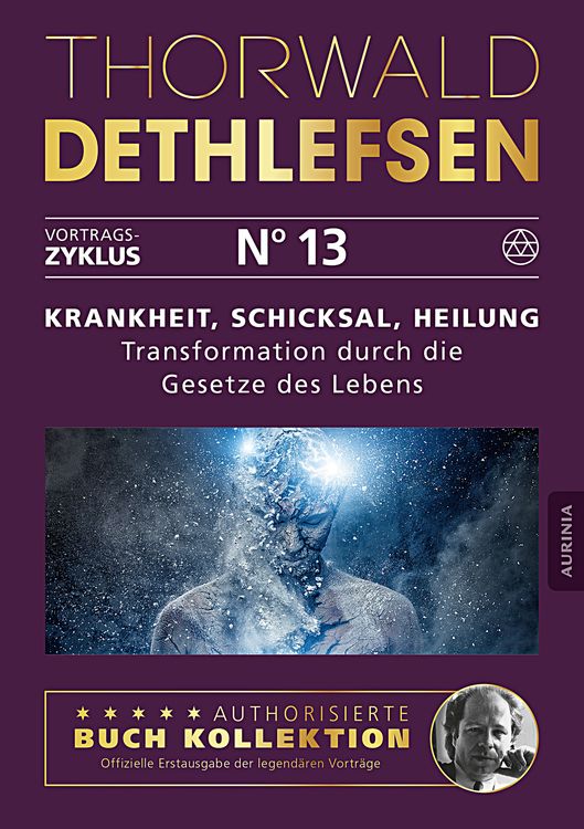 Produktbild: Krankheit, Schicksal, Heilung - Transformation durch die Gesetze des Lebens