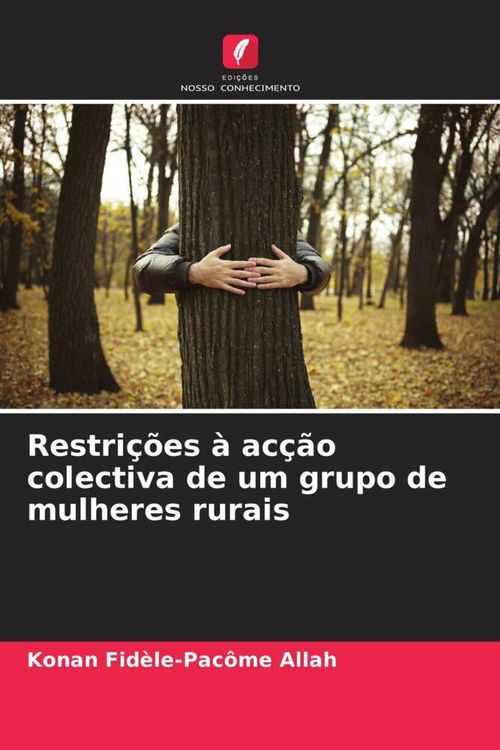 Produktbild: Restri&ccedil;&otilde;es &agrave; ac&ccedil;&atilde;o colectiva de um grupo de mulheres rurais