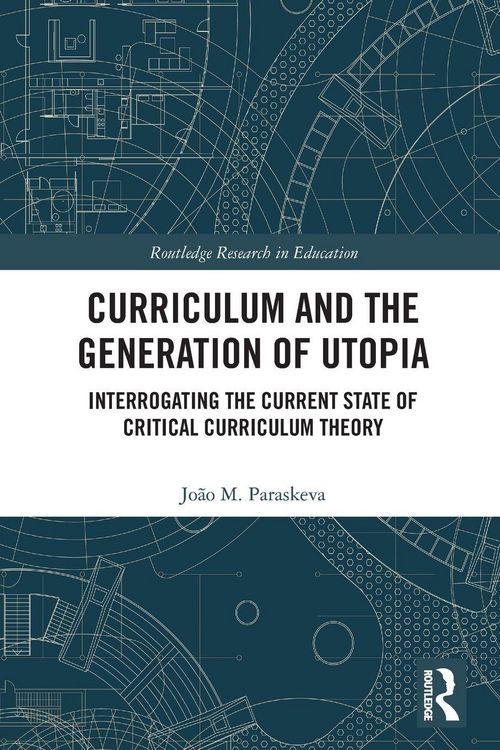 Produktbild: Curriculum and the Generation of Utopia