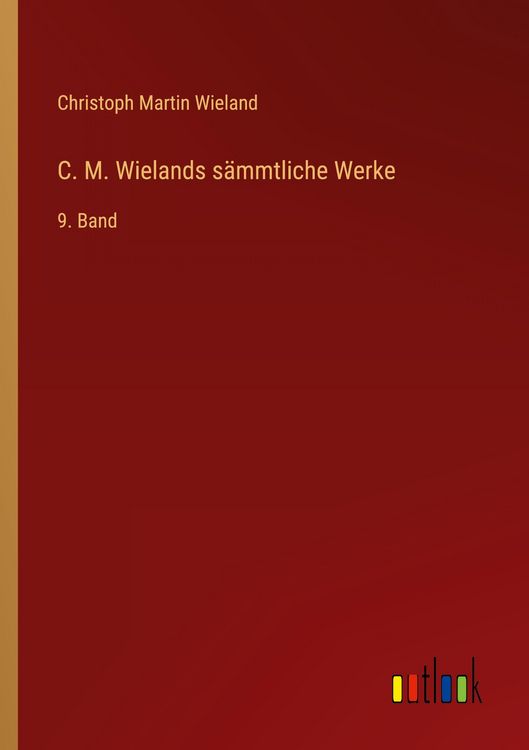 Produktbild: C. M. Wielands s&auml;mmtliche Werke