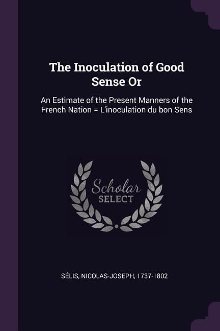 Produktbild: The Inoculation of Good Sense Or