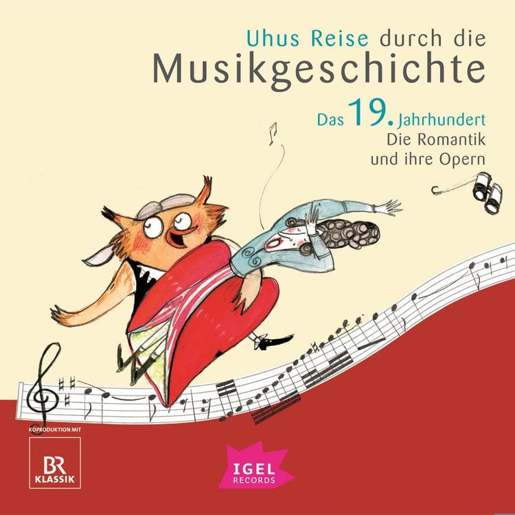 Produktbild: Uhus Reise durch die Musikgeschichte. Das 19. Jahrhundert. Die Romantik und ihre Opern
