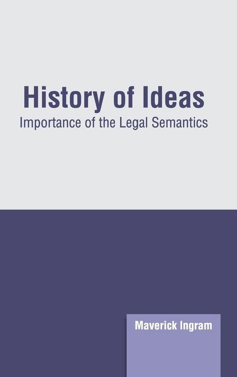 Produktbild: History of Ideas: Importance of the Legal Semantics