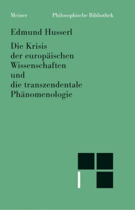 Produktbild: Die Krisis der europ&auml;ischen Wissenschaften und die transzendentale Ph&auml;nomenologie