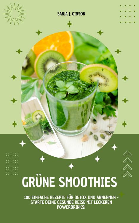 Produktbild: Gr&uuml;ne Smoothies: 100 einfache Rezepte f&uuml;r Detox und Abnehmen