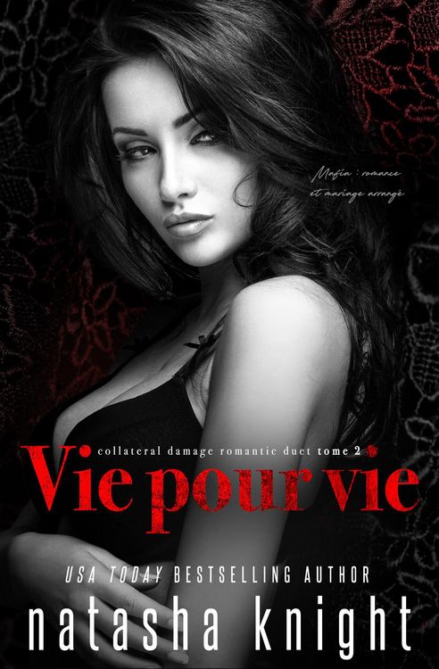 Produktbild: Vie pour vie : Mafia, romance et mariage arrang&eacute; (Collateral Damage Romantic Duet, #2)